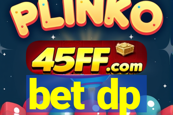 bet dp